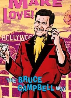 Bruce Campbell: Make Love!* [2010] paperback Fashion