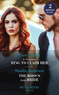 Dani Collins: A Convenient Ring To Claim Her   The Boss s Stolen Bride: (Mills & Boon Modern) [2023] paperback Online now