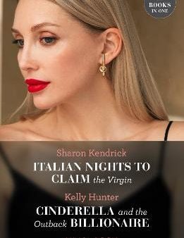 Sharon Kendrick: Italian Nights To Claim The Virgin   Cinderella And The Outback Billionaire: (Mills & Boon Modern) [2023] paperback Online Sale