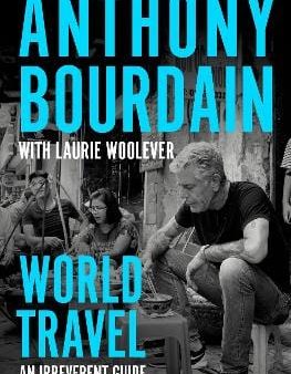 Anthony Bourdain: World Travel [2021] paperback Online now