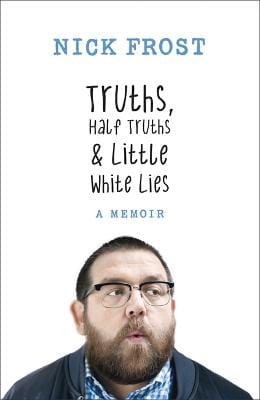 Nick Frost: Truths, Half Truths and Little White Lies [2015] paperback Online Hot Sale